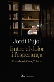 entre el dolor i l esperança-jordi pujol-9788475887883