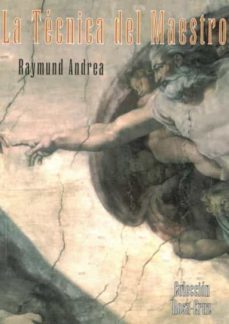 la tecnica del maestro o la via de la preparacion cosmica-raymond andrea-9788476270783