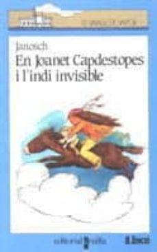 en joanet capdestopes i l indi invisible-9788476291283