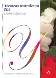 tecnicas teatrales en ele-eduardo de agreda coso-9788476359983