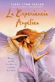 la experiencia angelica: maneras sencillas de cultivar las cualid ades de los divino-terry lynn taylor-9788477205883