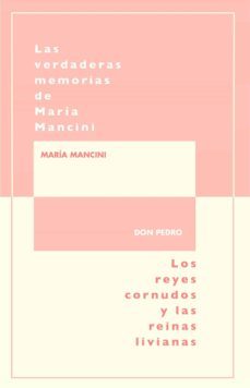 las verdaderas memorias de maria mancini-9788477378983