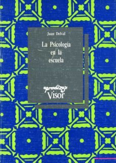 la psicologia en la escuela-j. delval-9788477744283