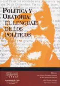 politica y oratoria: el lenguaje de los politicos-9788477867883