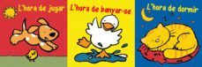l hora de jugar, banyar-se, dormir-caroline davis-9788478648283