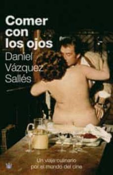 comer con los ojos-daniel vazquez salles-9788478715183