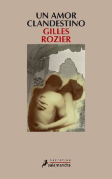 un amor clandestino-gilles rozier-9788478889983