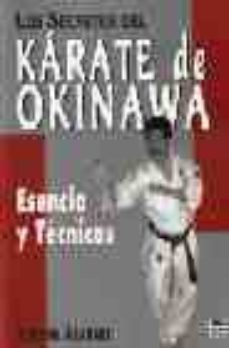 los secretos del karate de okinawa: esencia y tecnicas-kiyoshi arakaki-9788479024383