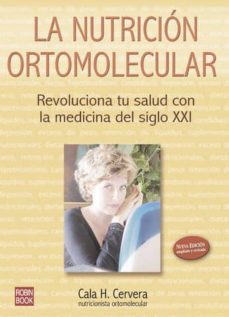 la nutricion ortomolecular: revoluciona tu salud con la medicina del siglo xxi-9788479276683