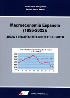macroeconomia española (1995-2022):auges y declives en el, contexto europeo-jose ramon de espinola-9788479916183