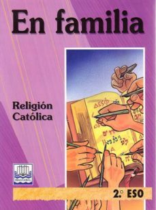 en familia. religion catolica (2º eso)-9788479929183