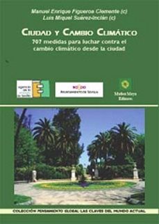 ciudad y cambio climatico. 707 medidas para luchar contra el camb io climatico desde la ciudad-9788480101783