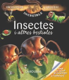 insectes i altres bestioles (enciclopedia larousse increible)-9788480165983