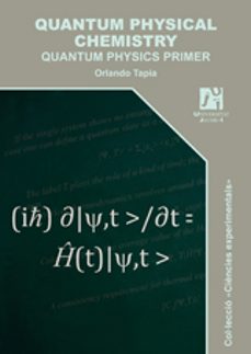 quantum physical chemistry. quantum physics primer-orlando tapia-9788480218283