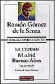obras completas (t. xv): la ciudad: buenos aires (1919-1956)-9788481091083