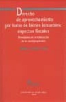 derecho de aprovechamiento por turno de bienes inmuebles: aspecto s fiscales-monica arribas leon-9788481519983