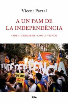a un pam de la independencia-vicent partal-9788482646183