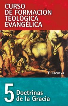 cft 05 - doctrinas de la gracia (ebook)-9788482674483