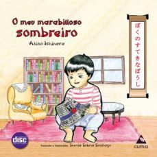 o meu marabilloso sombreiro (ed. bilingue gallego - japones)-akiko ishihara-9788482894683