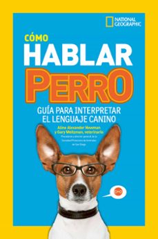 como hablar perro-gary weitzman-aline alexander newman-9788482988283