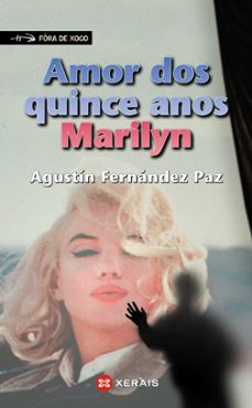 amor dos quince anos, marilyn-agustin fernandez paz-9788483026083