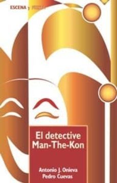 el detective man-the-kon-antonio j. onieva-pedro cuevas-9788483162583