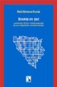 bosnia en paz: lecciones, retos y oportunidades de una posguerra contemporanea-raul romeva rueda-9788483191583