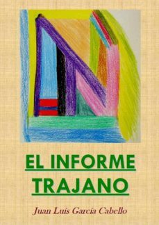 el informe trajano (ebook)-juan luis garcia cabello-9788483265383