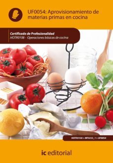 (i.b.d.) hotr0108 aprovisionamiento de materias primas en cocina. operaciones basicas de cocina-9788483645383