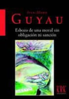 esbozo de una moral sin obligacion ni sancion-jean marie guyau-9788483673683