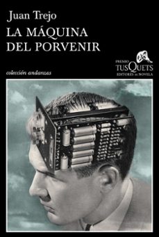 la maquina del porvenir-juan trejo-9788483839683