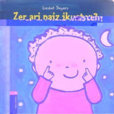 zer ari naiz ikusten?-liesbet slegers-9788483940983