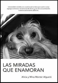 las miradas que enamoran-alicia monter alguero-mina monter alguero-9788484111283