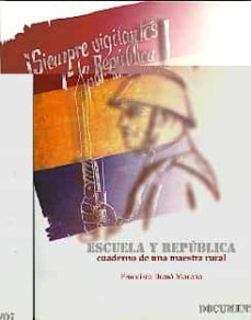 escuela y republica: cuaderno de una maestra rural-francisca breso moreno-9788484276883