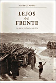 lejos del frente: la guerra civil en la rioja alta-9788484327783
