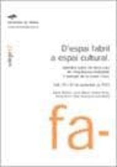 d espai fabril a espai cultural. (jornades sobre els nous usos de l arquitectura industrial. l exemple de la coma cros)-xavier alberch-laura alberti-andreu bover-9788484582083