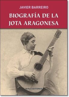 biografia de la jota aragonesa-javier barreiro bordonaba-9788484654483