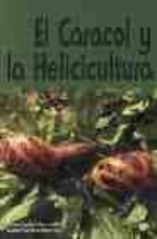el caracol y la helicicultura-juan carlos fontanillas-isabel garcia cuenca-9788484760283