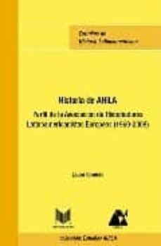 historia de ahila: perfil de la asociacion de historiadores latin oamericanistas europeos 1969-2008-9788484893783