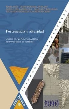 pertenencia y alteridad: judios en/de america latina: cuarenta añ os de cambios-9788484895183