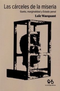 las carceles  de la miseria-loïc wacquant-9788485209583