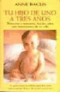 tu hijo de uno a tres años: trimestre a trimestre, los dos años m as importantes de su vida-9788486193683