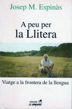 a peu per la llitera: viatge a frontera de la llengua-9788486491383
