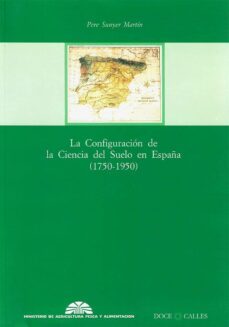 la configuracion de la ciencia del suelo en españa-pere sunyer martin-9788487111983