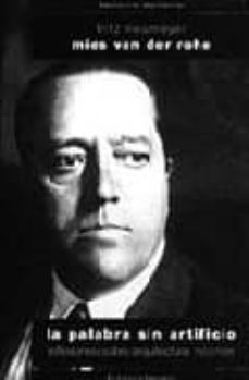 mies van der roche: das kunstlose wort-fritz neumeyer-9788488386083