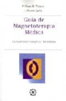 guia de magnetoterapia medica: la medicina energetica del futuro-william h. philpott-sharon faplin-9788488769183