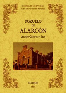 pozuelo de alarcon. biblioteca de la provincia de madrid: cronica de sus pueblos (ed. facsimil)-acacio caceres prat-9788490011683