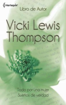 todo por una mujer - sueños de verdad (ebook)-vicki lewis thompson-9788490101483