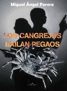 los cangrejos bailan pegaos (ebook)-miguel angel perera-9788490115183