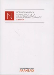 normativa basica consolidada de la comunidad autonoma de aragon-9788490146583